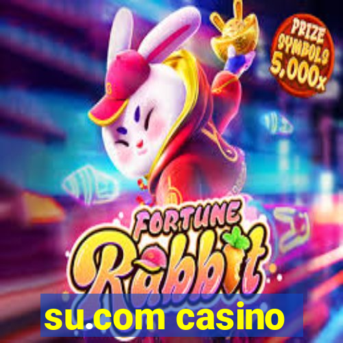 su.com casino